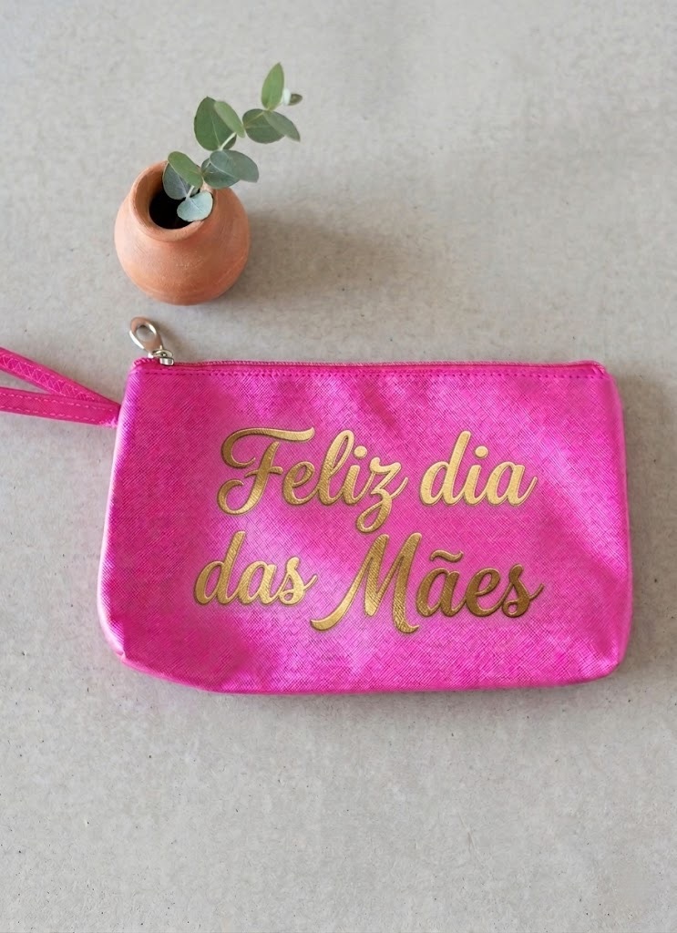Nécessaire rosa personalizada com mensagem Feliz dia das Mães